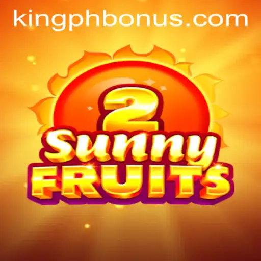 Exploring the Exciting World of SunnyFruits2 and the KING PH BONUS